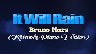 IT WILL RAIN  Bruno Mars KARAOKE PIANO VERSION [upl. by Bozuwa]