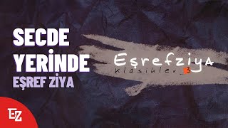 Eşref Ziya quotSecde Yerindequot [upl. by Othella904]