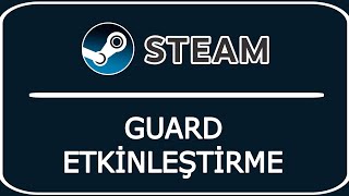 STEAM GUARD NASIL ETKİNLEŞTİRİLİR [upl. by Emelen]