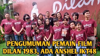 PENGUMUMAN PEMAIN FILM DILAN 1983 ADA ASHEL JKT48 [upl. by Akenn]