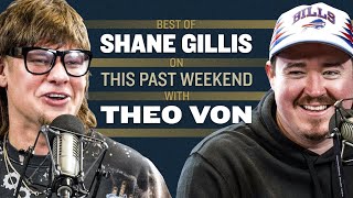 Best of Shane Gillis on This Past Weekend w Theo Von [upl. by Akihsay]