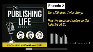 The Mikkelsen Twins Story How We Became Leaders In Our Industry At 25 [upl. by El931]