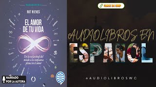 El Amor de tu Vida Rut Nieves Audiolibro Resumen [upl. by Ennovyhs]