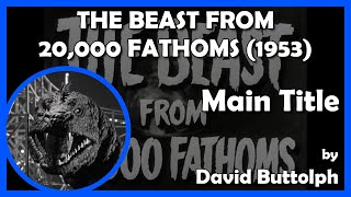 THE BEAST FROM 20000 FATHOMS Main Title 1953 Warner Bros [upl. by Valentijn]