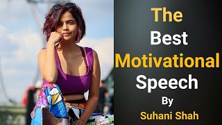 The Best Motivational Speech By Suhani Shah  Hindi Motivational Speech 2022 [upl. by Cahilly]