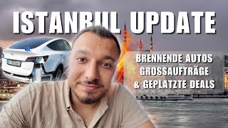 IstanbulUpdate  Brennende Autos und Millionenaufträge [upl. by Eyeleen864]