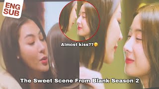 Blank The Series Season2 Sweet Scene 🎬 [upl. by Eillib]