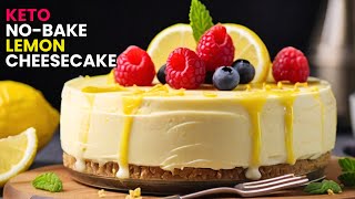 Keto NoBake Lemon Cheesecake  Refreshing and Indulgent LowCarb Dessert [upl. by Kolivas]