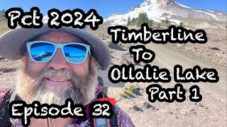 Episode 32 Timberline to Ollalie Lake Part 1 [upl. by Keriann]