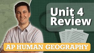 AP Human Geography Unit 4 Review Everything You Need To Know [upl. by Acisseg279]