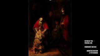 Rembrandt  The Return of the Prodigal Son  The Spiritual Meaning Of [upl. by Katya]