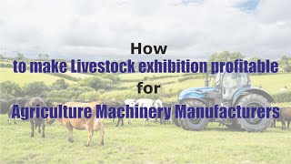 Livestock Exhibitions A New Frontier for Machinery Manufacturers [upl. by Embry]