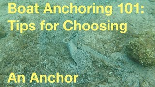 Boat Anchoring 101 Tips for Choosing an Anchor  Ep 41 [upl. by Nylannej]