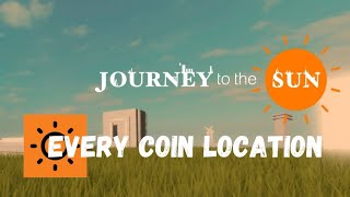 All 100 Coin Locations In Roblox Journey To The Sun [upl. by Barncard]