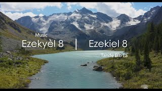 Ezekyèl 8 Ak Mizik  Bib La Kreyol Ayisyen  Ezekiel 8 With Music  The Bible Haitian Creole [upl. by Elleivad]