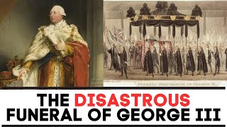 The DISASTROUS Funeral Of King George iii [upl. by Niuqaoj]