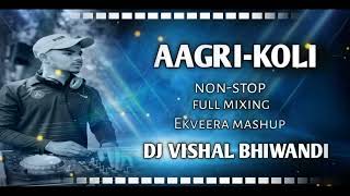 AAGRI KOLI NONSTOP  DJ REMIX SONG EKVEERA MASHUP  DJ JACK DJ UMESH  DJ OTHERS 2024 NEW SONG [upl. by Swetlana]