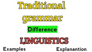 linguistics vs traditional grammar  Traditional grammar and linguistics  Grammar vs linguistics [upl. by Mathian]