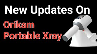 Discover the New Orikam Hyperlight Portable Xray Updates amp Exclusive Offer [upl. by Nuhsal]