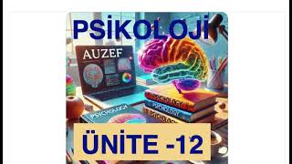 Psikoloji 2024 Ünite 12 [upl. by Inuat329]