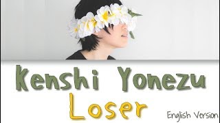 Kenshi Yonezu 米津玄師  Loser JnpRomEng Lyrics [upl. by Xed]