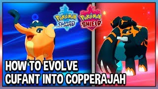 How to Evolve Cufant into Copperajah in Pokémon Sword and Pokémon Shield [upl. by Ardna]