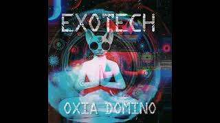 Oxia  Domino Exotech HITECH Remix [upl. by Assilim365]