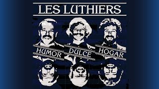 Les Luthiers  Humor Dulce Hogar · Show completo [upl. by Sneve]