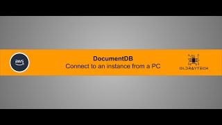 AWS DocumentDB Connect to an instance from a PC [upl. by Nuawaj824]