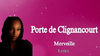 Merveille  Porte de Clignancourt Vidéo LyricsParoles LyricsEspace [upl. by Wolfson354]