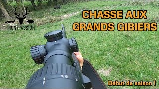 CHASSE AUX GRANDS GIBIERS  Le début de saison [upl. by Otsirc768]