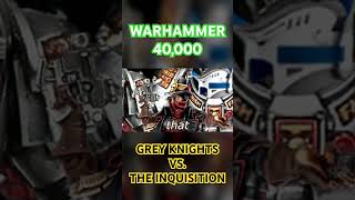 Warhammer 40K Meme Grey Knights vs The Inquisition warhammer 40k warhammer40kmemes [upl. by Atokad972]