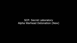 SCP Secret Laboratory  Alpha Warhead Detonation New [upl. by Nowd]