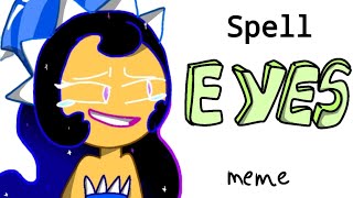 Spell E Y E S meme  Cookie Run Animation [upl. by Alvis]