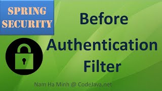 Spring Security Before Authentication Filter Example [upl. by Bully]