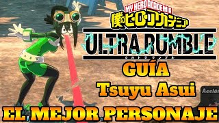 MY HERO ULTRA RUMBLE EL MEJOR PERSONAJE GUÍA TSUYU ASUI EL PERSONAJE MAS ROTO Y MIRA POR QUE [upl. by Akemehc]