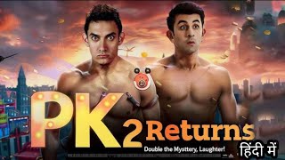 PK 2 Full Movie Hindi Aamir KhanRanbir Kapoor Anushka Sharma Fact amp Storymovie John DK 1 [upl. by Waldos307]