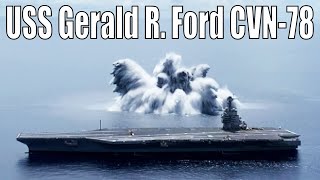 Full Ship Shock Trials  US Navy USS Gerald R Ford CVN78 [upl. by Grider]