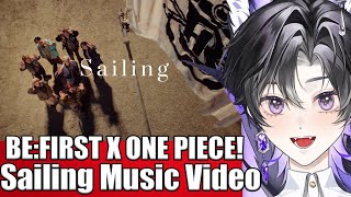 BEFIRST X ONE PIECE  BEFIRST  Sailing Music Video REACTION【リアクション】🔥NEW ONE PIECE ENDING [upl. by Akiam]