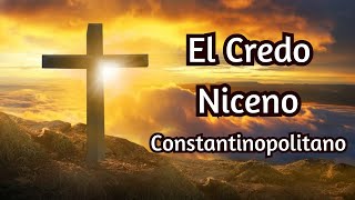 El Credo Niceno Constantinopolitano  ORACIÓN 🙏 credo oracion catolico [upl. by Philoo]