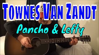 Townes Van Zandt  Pancho amp Lefty  Fingerpicking Guitar Cover [upl. by Laughry]