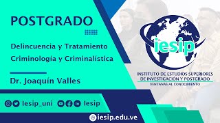 Postgrado Criminología y Criminalística  Delincuencia y Tratamiento  Dr Joaquín Valles [upl. by Ahsieym]