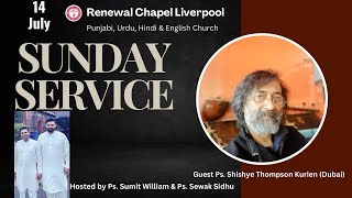 Renewal Chapel Liverpool Church 14th July 2024 Guest Pastor Shishye Thompson Kurien LIVE [upl. by Uaerraj255]