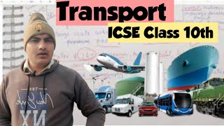 Transport । ICSE Class 10th Geography । complete video । career exams Mohan sir [upl. by Leuneb]