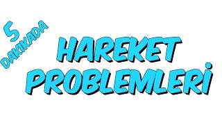 5dk da HAREKET PROBLEMLERİ  MATEMATİK Tonguc Akademi [upl. by Yruoc]