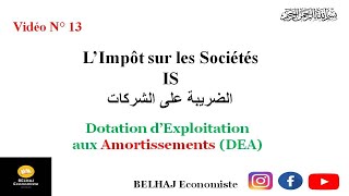 l’impôt sur les sociétés IS Dotation d’Exploitation aux Amortissements DEA [upl. by Radec607]