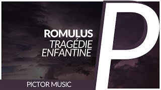 Romulus  Tragédie Enfantine 2018 Edit [upl. by Acinelav]