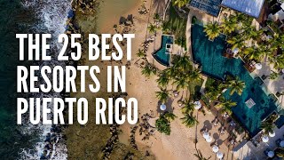 The 25 Best Resorts in Puerto Rico [upl. by Atkinson]