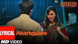 Heartquake Lyrical Song  Karwaan  Irrfan Khan Dulquer Salmaan Mithila Palkar  Papon [upl. by Renard883]