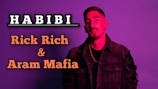 HABIBI RICKY RICH amp ARAM MAFIA [upl. by Ahsilem]